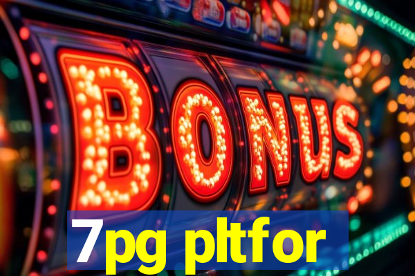 7pg pltfor